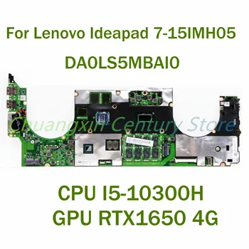 Для Lenovo Ideapad 7-15IMH05 материнская плата ноутбука DA0LS5MBAI0 с процессором I5-10300H GPU GTX1650 8G RAM DDR4