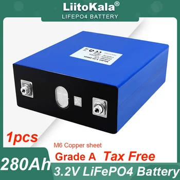 1 шт. LiitoKala 3,2 В 280AH LiFePO4 литий-железо-фосфатный аккумулятор для 12 В 24 В E-scooter RV Система хранения солнечной энергии Класс A