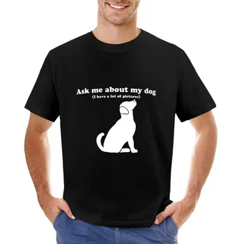 Спросите о моей собаке (с картинкой) Футболка, короткие футболки с графическим рисунком, мужские высокие футболки